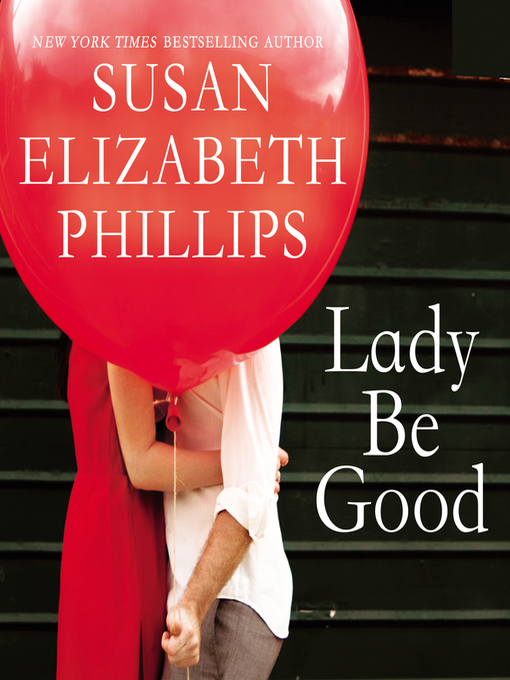 Title details for Lady Be Good by Susan Elizabeth Phillips - Available